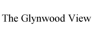 THE GLYNWOOD VIEW