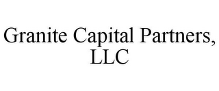 GRANITE CAPITAL PARTNERS, LLC