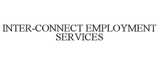 INTER-CONNECT EMPLOYMENT SERVICES