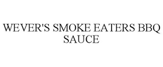 WEVER'S SMOKE EATERS BBQ SAUCE