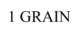 1 GRAIN