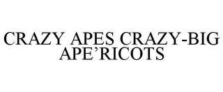 CRAZY APES CRAZY-BIG APE'RICOTS