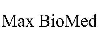 MAX BIOMED