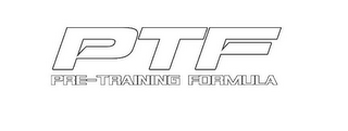 PTF PRE-TRAINING FORMULA