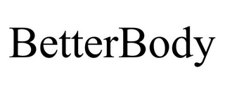 BETTERBODY