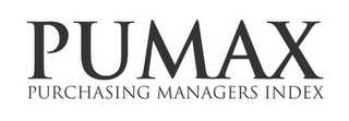 PUMAX PURCHASING MANAGERS INDEX