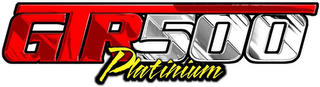 GTR500 PLATINIUM