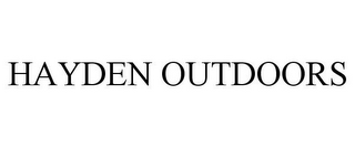 HAYDEN OUTDOORS