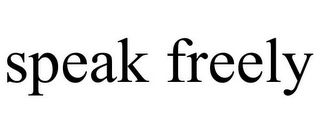 SPEAK FREELY