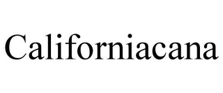 CALIFORNIACANA