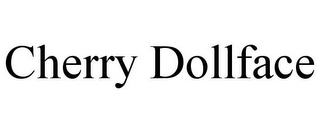 CHERRY DOLLFACE