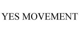 YES MOVEMENT