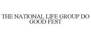 THE NATIONAL LIFE GROUP DO GOOD FEST