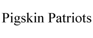 PIGSKIN PATRIOTS