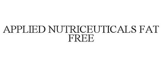 APPLIED NUTRICEUTICALS FAT FREE