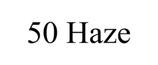 50 HAZE