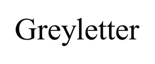 GREYLETTER