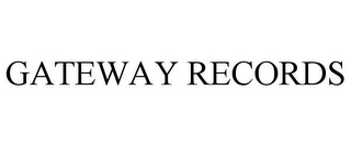 GATEWAY RECORDS