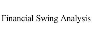 FINANCIAL SWING ANALYSIS