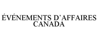 ÉVÉNEMENTS D'AFFAIRES CANADA