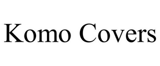 KOMO COVERS