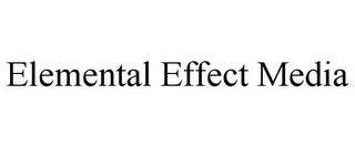 ELEMENTAL EFFECT MEDIA