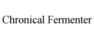 CHRONICAL FERMENTER