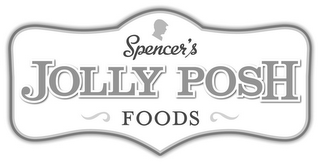 SPENCER'S JOLLY POSH FOODS