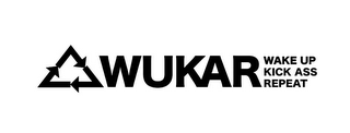 WUKAR WAKE UP KICK ASS REPEAT