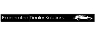 EXCELERATED DEALER SOLUTIONS