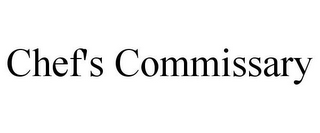 CHEF'S COMMISSARY