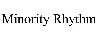 MINORITY RHYTHM