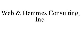 WEB & HEMMES CONSULTING, INC.
