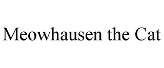 MEOWHAUSEN THE CAT