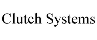 CLUTCH SYSTEMS