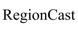 REGIONCAST