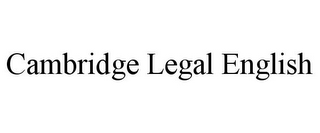 CAMBRIDGE LEGAL ENGLISH