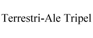 TERRESTRI-ALE TRIPEL