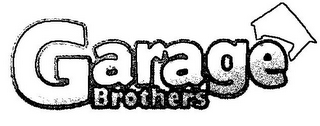 GARAGE BROTHERS