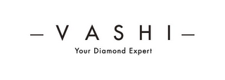 VASHI YOUR DIAMOND EXPERT