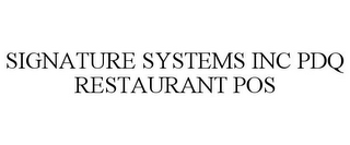 SIGNATURE SYSTEMS INC PDQ RESTAURANT POS