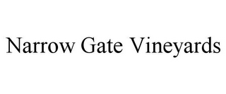 NARROW GATE VINEYARDS