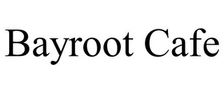 BAYROOT CAFE