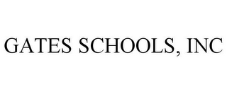 GATES SCHOOLS, INC