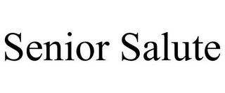 SENIOR SALUTE