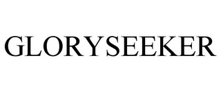 GLORYSEEKER