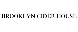 BROOKLYN CIDER HOUSE