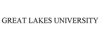 GREAT LAKES UNIVERSITY