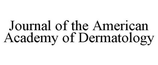 JOURNAL OF THE AMERICAN ACADEMY OF DERMATOLOGY