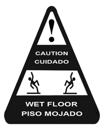 CAUTION CUIDADO WET FLOOR PISO MOJADO